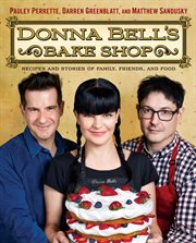 Donna Bell's Bake Shop : Recipes and Stories of Family, Friends, and Food cover image cdn