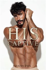 His Captive: Dark Mafia Romance cover image cdn