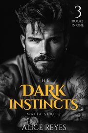 The Dark Instincts Mafia Series: 3 Books in One cover image cdn