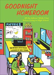 Goodnight Homeroom : All The Advice I Wish I Got Before Going To High School cover image cdn