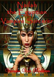 Nailah the Egyptian Vampire Sorcerer cover image cdn