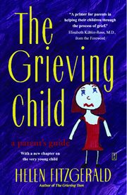 The Grieving Child : A Parent's Guide cover image cdn