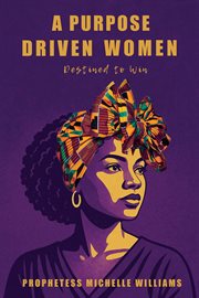 A Purpose Driven Woman : Destined To Win cover image cdn