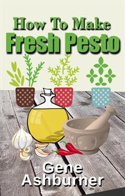 How to Make Fresh Pesto cover image cdn