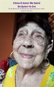 Cómo El Amor Me Salvó De Quien Yo Era cover image cdn