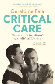 Critical Care : Nurses On The Frontline Of The Aids Crisis In Australia cover image cdn