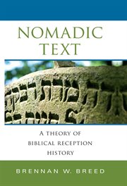 Nomadic Text : A Theory of Biblical Reception History cover image cdn