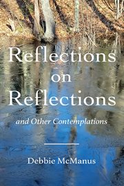 Reflections on Reflections and Other Contemplations cover image cdn