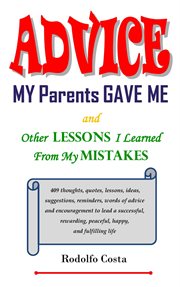 Advice My Parents Gave Me and Other Lessons I Learned From My Mistakes cover image cdn