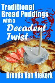 Traditional Bread Puddings With a Decadent Twist cover image cdn