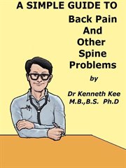 A Simple Guide to Back Pain and Other Spine Disorders : A Simple Guide to Medical Conditions, #25 cover image cdn