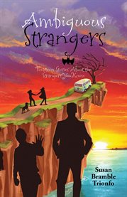 Ambiguous Strangers : Fourteen Stories About The Strangers You Know cover image cdn