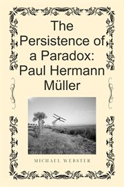 The Persistence of a Paradox: Paul Hermann Müller cover image cdn