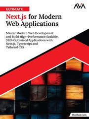 Ultimate Next.js for Modern Web Applications : Master Modern Web Development and Build High-Performance Scalable, SEO-Optimized Applications with N cover image cdn