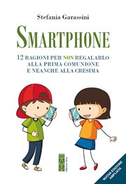 Smartphone : 12 ragioni per non regalarlo alla prima Comunione e neanche alla Cresima cover image cdn