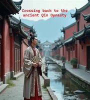 Crossing back to the ancient Qin Dynasty cover image cdn