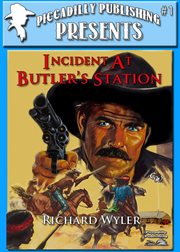 Piccadilly Publishing Presents 1: Incident at Butler's Station cover image cdn