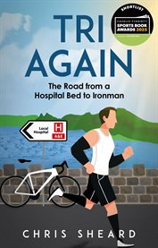 Tri Again : The Road From A Hospital Bed To Ironman cover image cdn