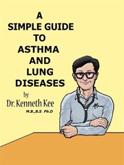 A Simple Guide to the Asthma and Lung Diseases cover image cdn