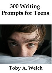 300 Writing Prompts for Teens cover image cdn