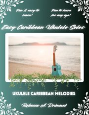 Easy Caribbean Ukulele Solos : Ukulele Caribbean Melodies cover image cdn