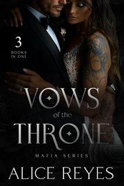 Vows of the Throne Mafia Series, 3 Books in One! cover image cdn