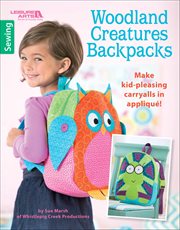 Woodland Creatures Backpacks : Make Kid-Pleasing Carryalls in Applique cover image cdn