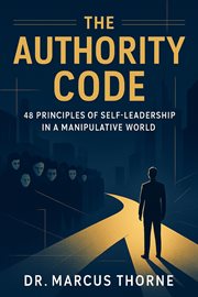 The Authority Code: 48 Principles of Self-Leadership in a Manipulative World cover image cdn