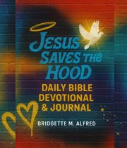 Jesus Saves the Hood Daily : Bible Devotional & Journal cover image cdn