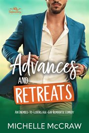 Advances and Retreats: An Enemies-to-Lovers Age-Gap Romantic Comedy cover image cdn