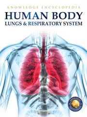 Human Body - Lungs and Respiratory System: Knowledge Encyclopedia for Children cover image cdn
