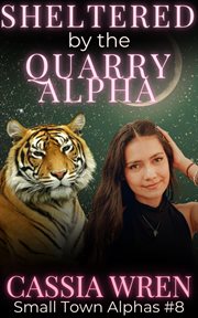 Sheltered by the Quarry Alpha cover image cdn