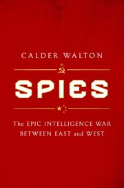 Spies : The Epic Intelligence War Between East and West cover image cdn