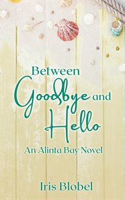Between Goodbye and Hello cover image cdn