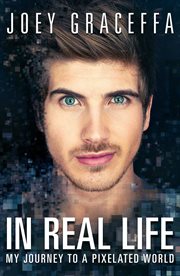 In Real Life : My Journey to a Pixelated World cover image cdn