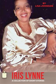 Iris Lynne : A Collection of Short Stories cover image cdn