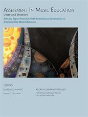 Assessment in Music Education: Unity and Diversity : Selected Papers From The Ninth International Symposium On Assessment In Music Education cover image cdn