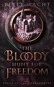 The Bloody Hunt for Freedom cover image cdn