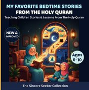 Goodnight Bedtime Stories from the Holy Quran : Teaching Children Stories and Lessons from the Holy Quran cover image cdn