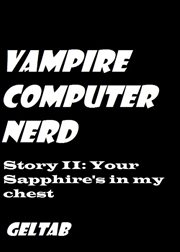 Vampire Computer Nerd Story II: Your Sapphire's in My Chest cover image cdn