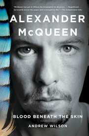 Alexander McQueen : Blood Beneath the Skin cover image cdn