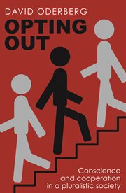 Opting Out : Conscience And Cooperation In A Pluralistic Society cover image cdn