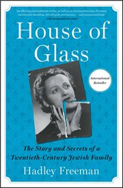 House of Glass : The Story and Secrets of a Twentieth-Century Jewish Family cover image cdn
