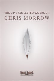 The 2012 Collected Works of Chris Morrow cover image cdn