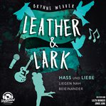 Leather & Lark - Hass und Liebe liegen nah beieinander cover image cdn