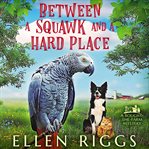 Between a Squawk and a Hard Place cover image cdn