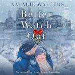 Better Watch Out : A Defensemen Romantic Holiday Adventure cover image cdn