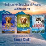 Sullivan K9 Search and Rescue : Books #7-9 cover image cdn