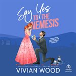 Say Yes to the Nemesis cover image cdn