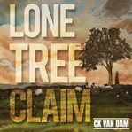 Lone Tree Claim : On the Dakota Frontier cover image cdn